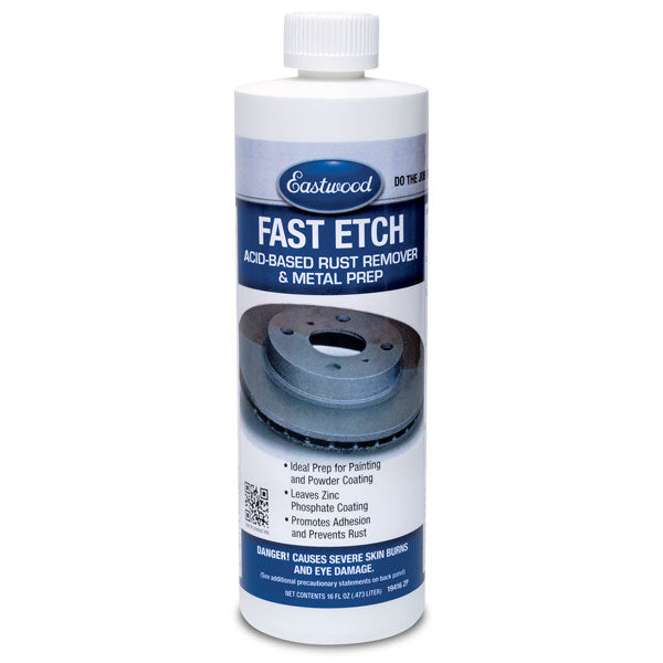 Eastwood Fast Etch Rust Remover 16 Fluid Oz - 616 Auto Parts